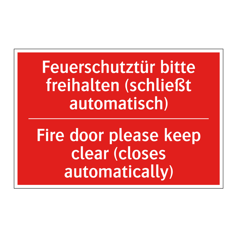 Feuerschutztür bitte freihalten /.../ - Fire door please keep clear (closes /.../