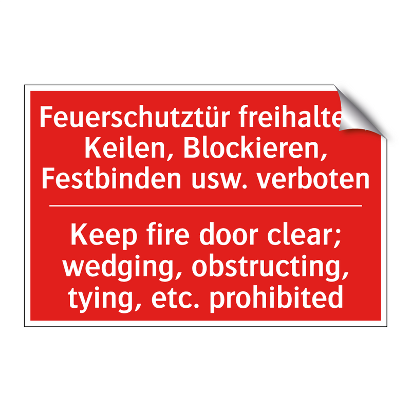 Feuerschutztür freihalten; Keilen, /.../ - Keep fire door clear; wedging, /.../
