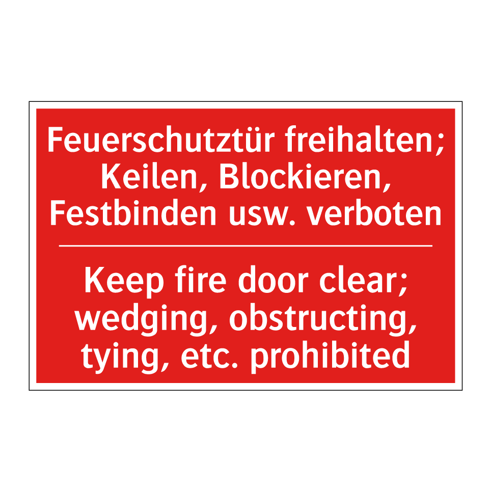 Kauf Feuerschutztür freihalten; Keilen, /.../ - Keep fire door clear ...