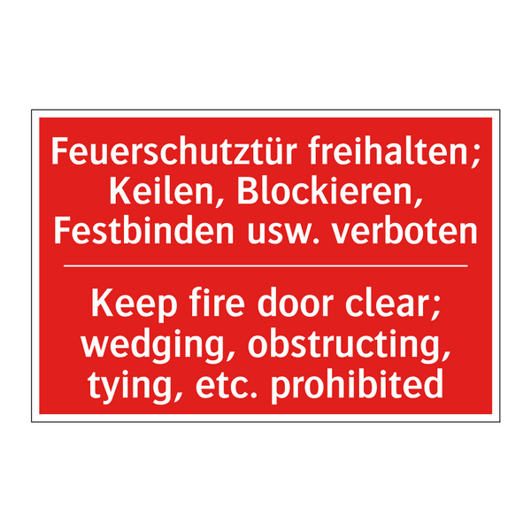 Feuerschutztür freihalten; Keilen, /.../ - Keep fire door clear; wedging, /.../