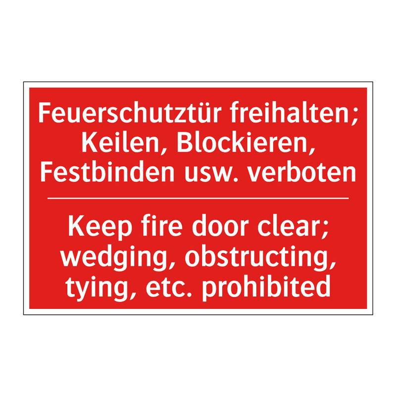 Feuerschutztür freihalten; Keilen, /.../ - Keep fire door clear; wedging, /.../