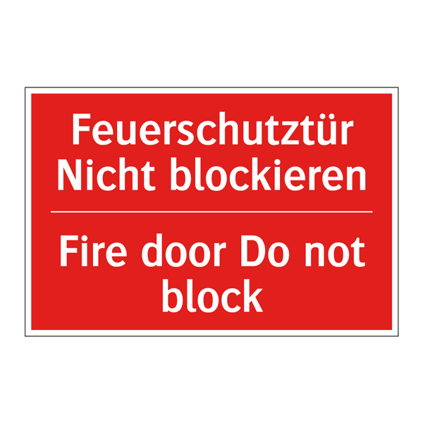 Feuerschutztür Nicht blockieren/.../ - Fire door Do not block
