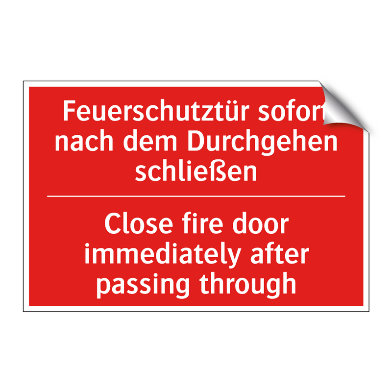 Feuerschutztür sofort nach dem /.../ - Close fire door immediately after /.../