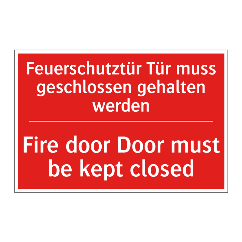 Feuerschutztür Tür muss geschlossen /.../ - Fire door Door must be kept closed/.../