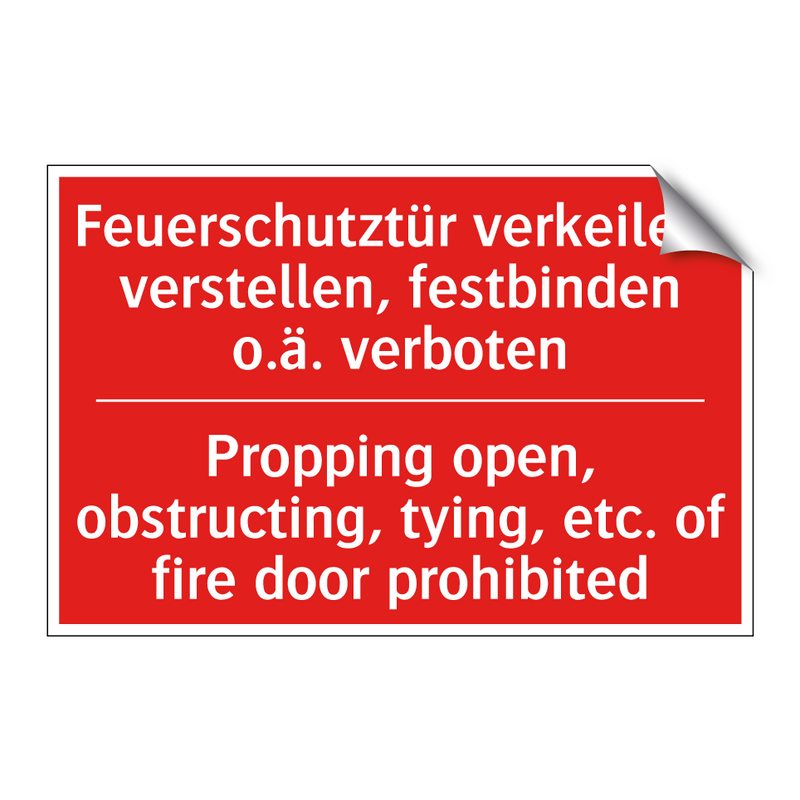 Feuerschutztür verkeilen, verstellen, /.../ - Propping open, obstructing, tying, /.../