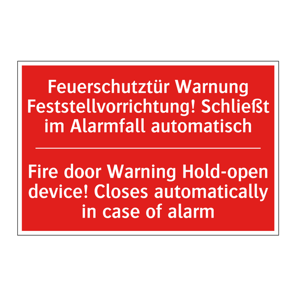 Feuerschutztür Warnung Feststellvorrichtung! /.../ - Fire door Warning Hold-open device! /.../