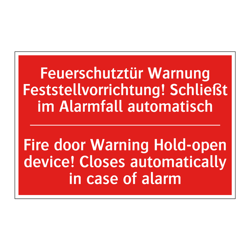 Feuerschutztür Warnung Feststellvorrichtung! /.../ - Fire door Warning Hold-open device! /.../