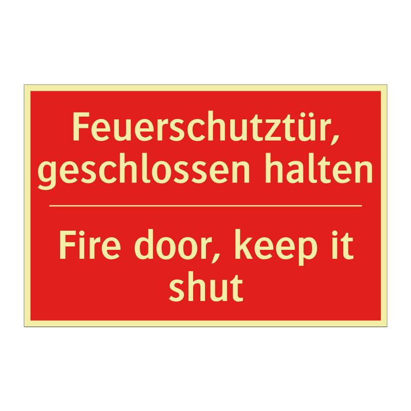 Feuerschutztür, geschlossen halten/.../ - Fire door, keep it shut