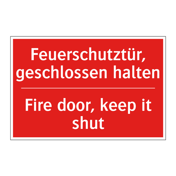Feuerschutztür, geschlossen halten/.../ - Fire door, keep it shut