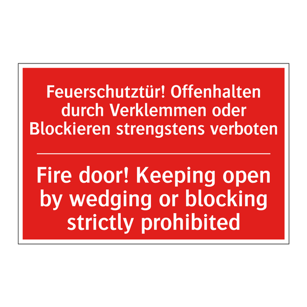 Feuerschutztür! Offenhalten durch /.../ - Fire door! Keeping open by wedging /.../