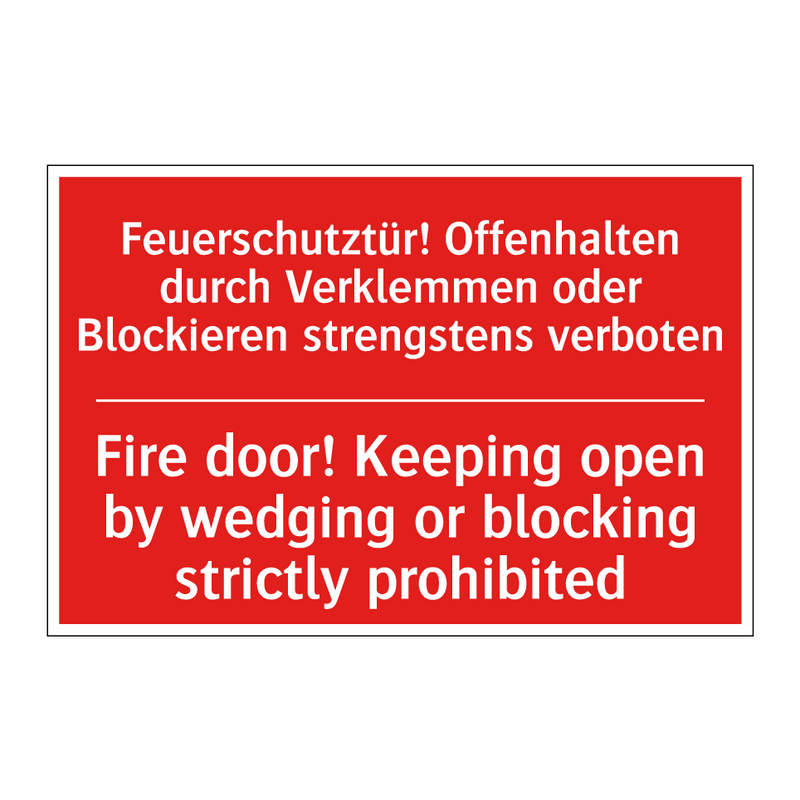 Feuerschutztür! Offenhalten durch /.../ - Fire door! Keeping open by wedging /.../