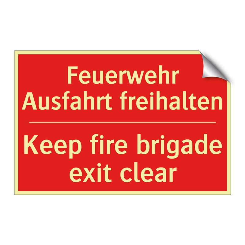 Feuerwehr Ausfahrt freihalten - Keep fire brigade exit clear
