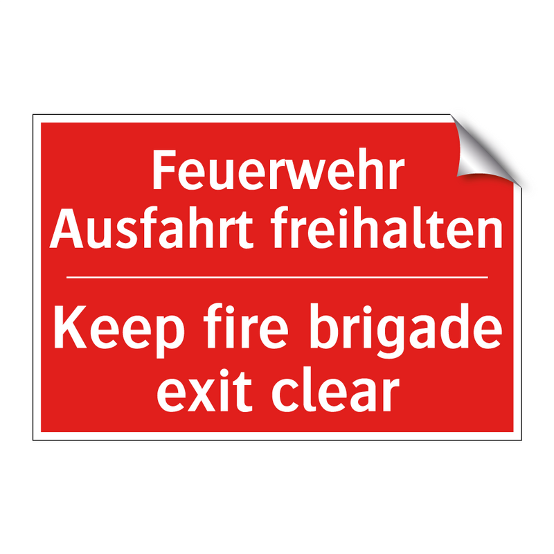 Feuerwehr Ausfahrt freihalten - Keep fire brigade exit clear