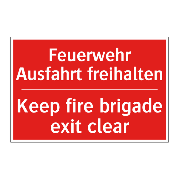 Feuerwehr Ausfahrt freihalten - Keep fire brigade exit clear