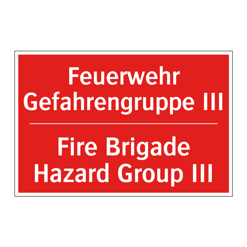 Feuerwehr Gefahrengruppe III - Fire Brigade Hazard Group III