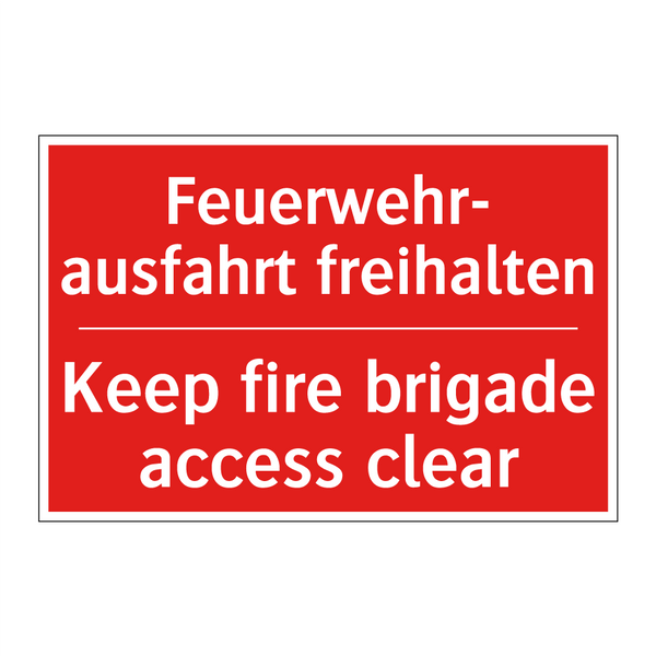 Feuerwehr- ausfahrt freihalten - Keep fire brigade access clear
