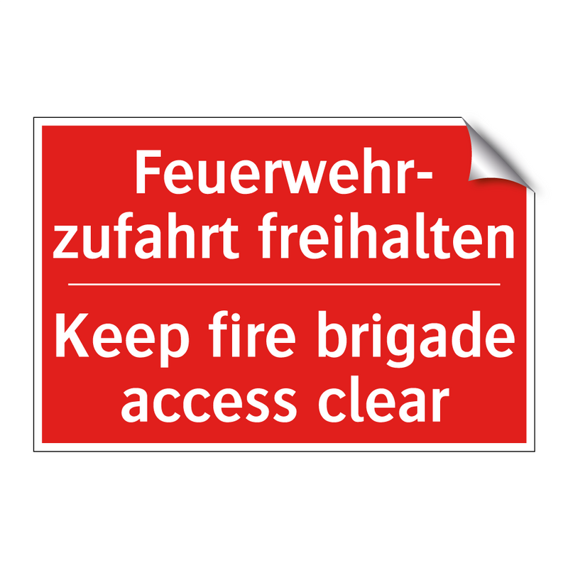 Feuerwehr- zufahrt freihalten - Keep fire brigade access clear