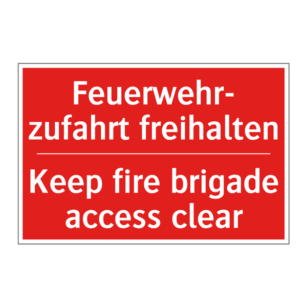 Feuerwehr- zufahrt freihalten - Keep fire brigade access clear
