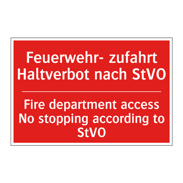Feuerwehr- zufahrt Haltverbot /.../ - Fire department access No stopping /.../