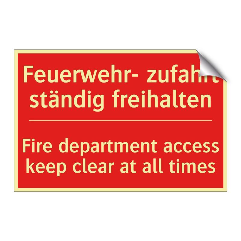 Feuerwehr- zufahrt ständig freihalten/.../ - Fire department access keep clear /.../
