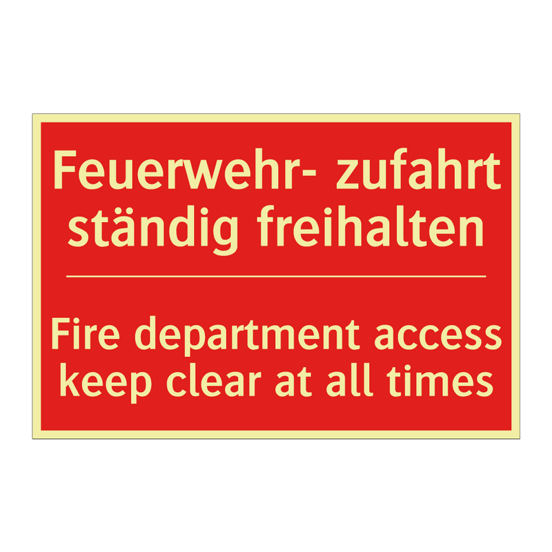Feuerwehr- zufahrt ständig freihalten/.../ - Fire department access keep clear /.../