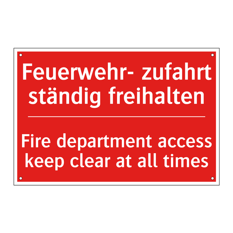 Feuerwehr- zufahrt ständig freihalten/.../ - Fire department access keep clear /.../