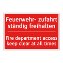 Feuerwehr- zufahrt ständig freihalten/.../ - Fire department access keep clear /.../