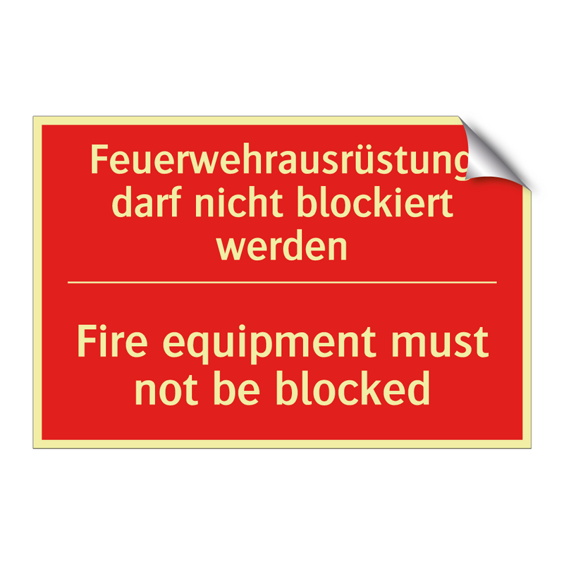 Feuerwehrausrüstung darf nicht /.../ - Fire equipment must not be blocked/.../