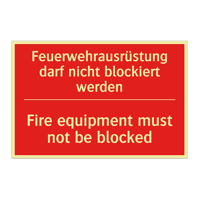 Feuerwehrausrüstung darf nicht /.../ - Fire equipment must not be blocked/.../