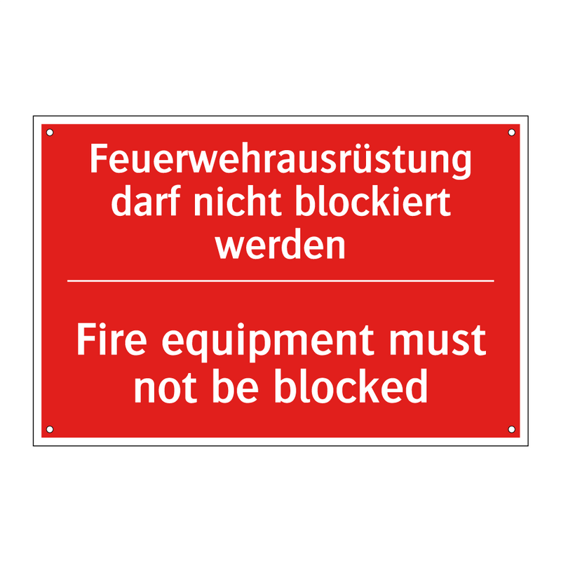 Feuerwehrausrüstung darf nicht /.../ - Fire equipment must not be blocked/.../