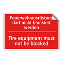 Feuerwehrausrüstung darf nicht /.../ - Fire equipment must not be blocked/.../