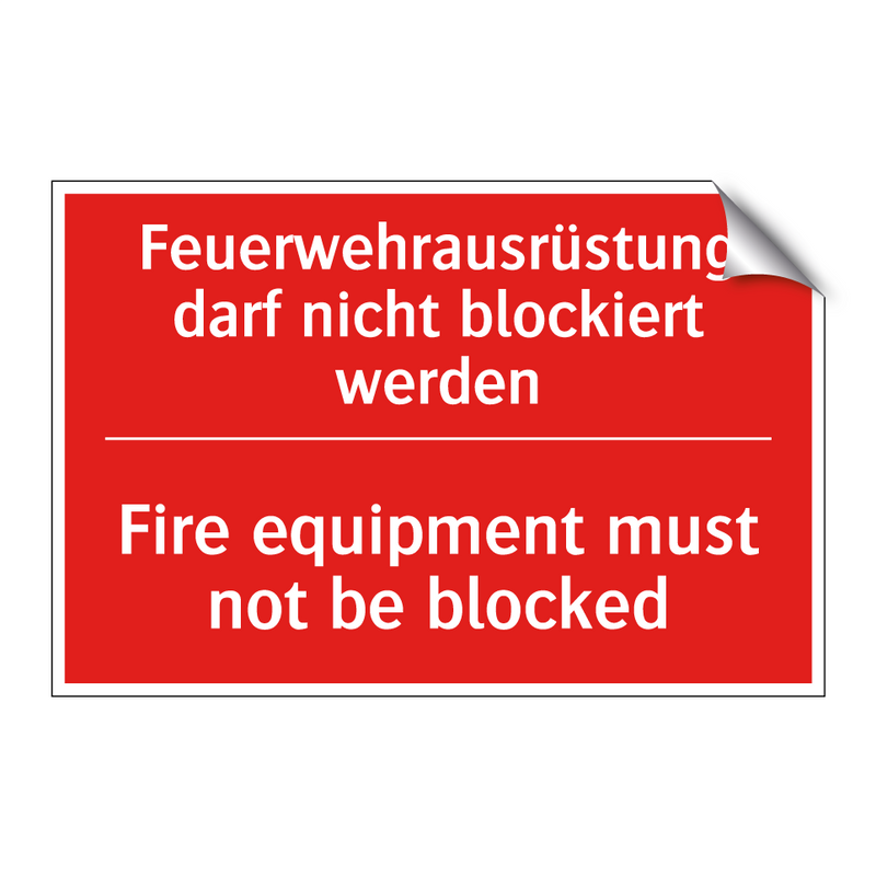 Feuerwehrausrüstung darf nicht /.../ - Fire equipment must not be blocked/.../