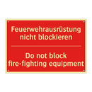 Feuerwehrausrüstung nicht blockieren/.../ - Do not block fire-fighting equipment/.../