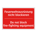 Feuerwehrausrüstung nicht blockieren/.../ - Do not block fire-fighting equipment/.../
