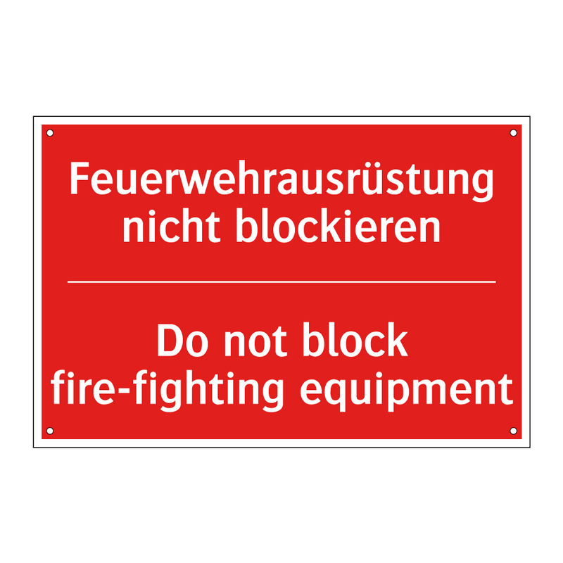 Feuerwehrausrüstung nicht blockieren/.../ - Do not block fire-fighting equipment/.../