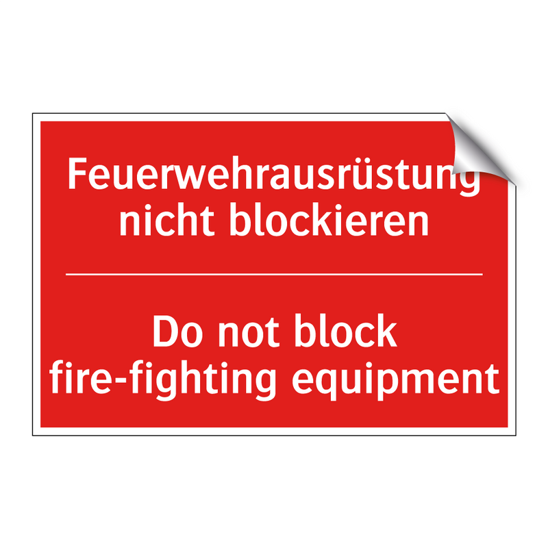 Feuerwehrausrüstung nicht blockieren/.../ - Do not block fire-fighting equipment/.../