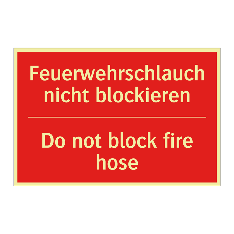 Feuerwehrschlauch nicht blockieren/.../ - Do not block fire hose