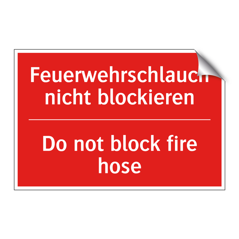 Feuerwehrschlauch nicht blockieren/.../ - Do not block fire hose