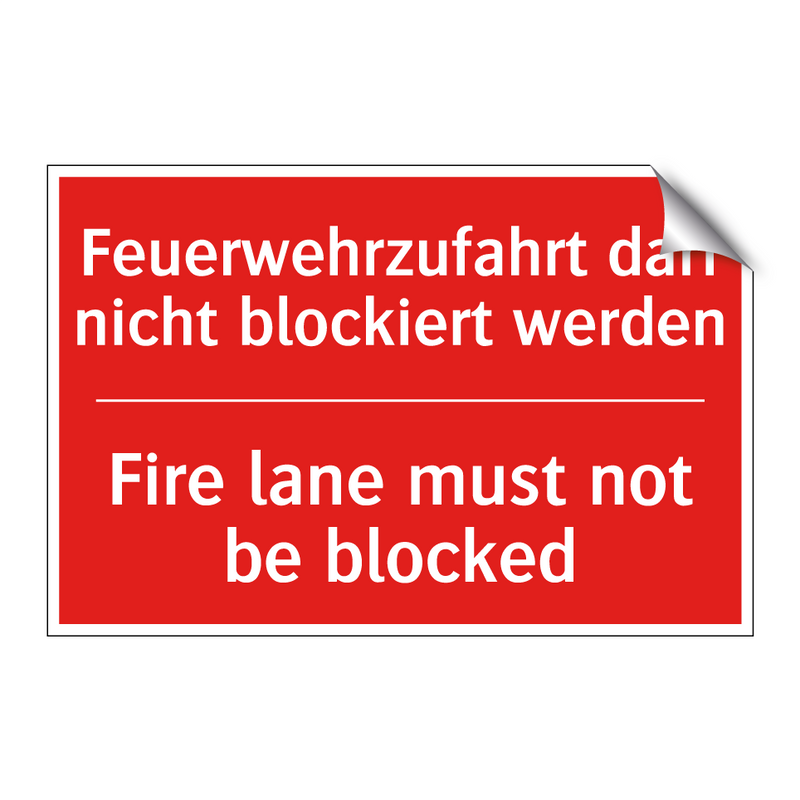 Feuerwehrzufahrt darf nicht blockiert /.../ - Fire lane must not be blocked