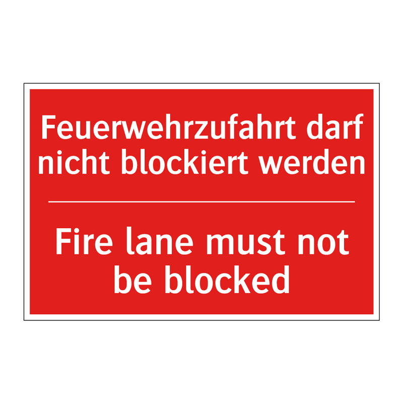 Feuerwehrzufahrt darf nicht blockiert /.../ - Fire lane must not be blocked