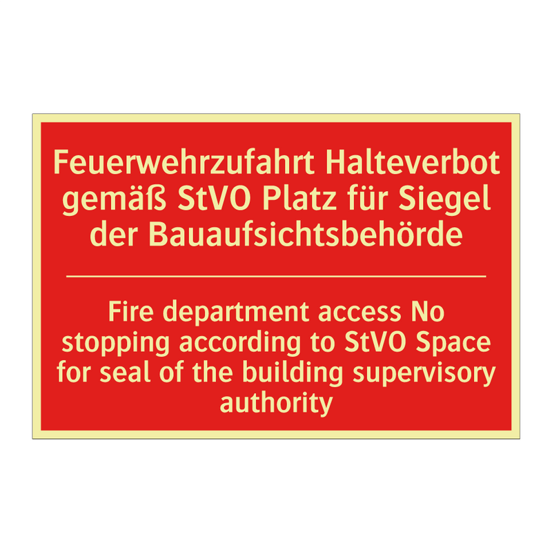 Feuerwehrzufahrt Halteverbot gemäß /.../ - Fire department access No stopping /.../