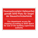 Feuerwehrzufahrt Halteverbot gemäß /.../ - Fire department access No stopping /.../