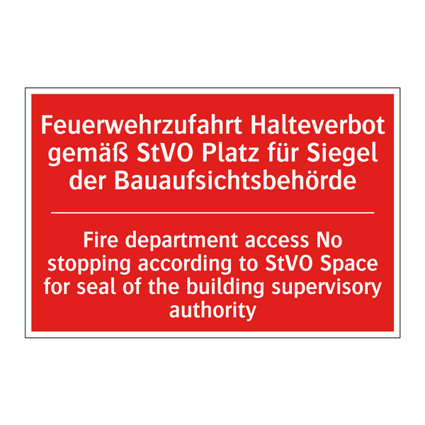 Feuerwehrzufahrt Halteverbot gemäß /.../ - Fire department access No stopping /.../
