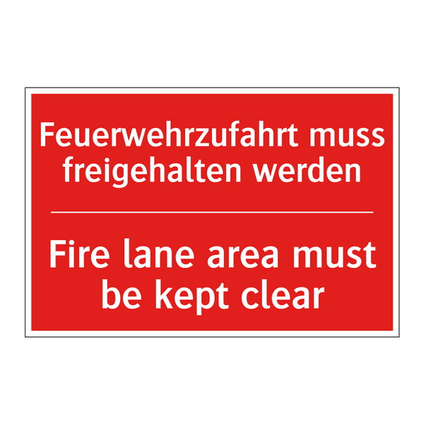 Feuerwehrzufahrt muss freigehalten /.../ - Fire lane area must be kept clear/.../