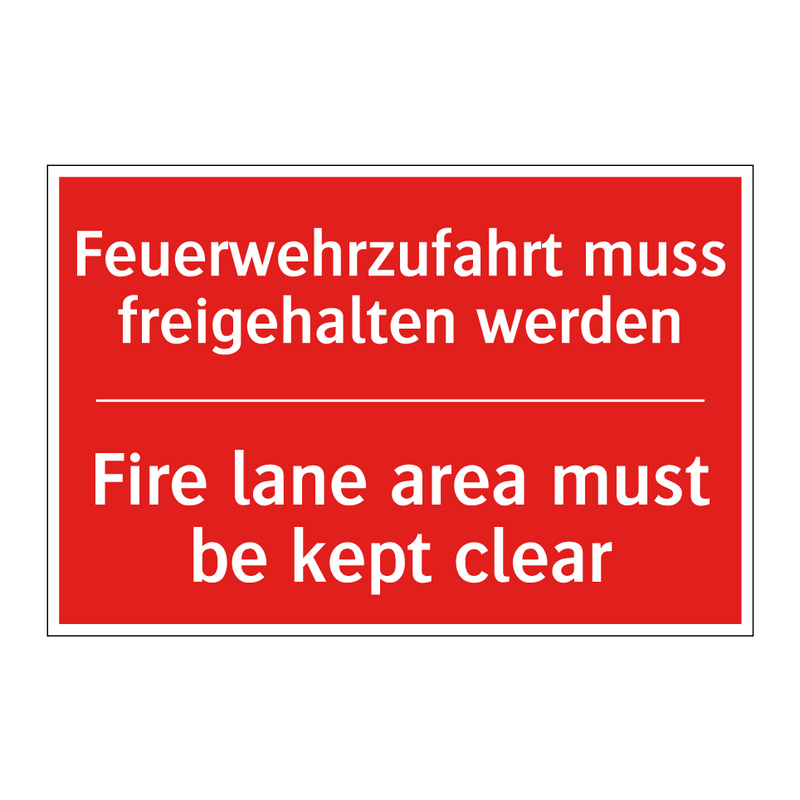 Feuerwehrzufahrt muss freigehalten /.../ - Fire lane area must be kept clear/.../