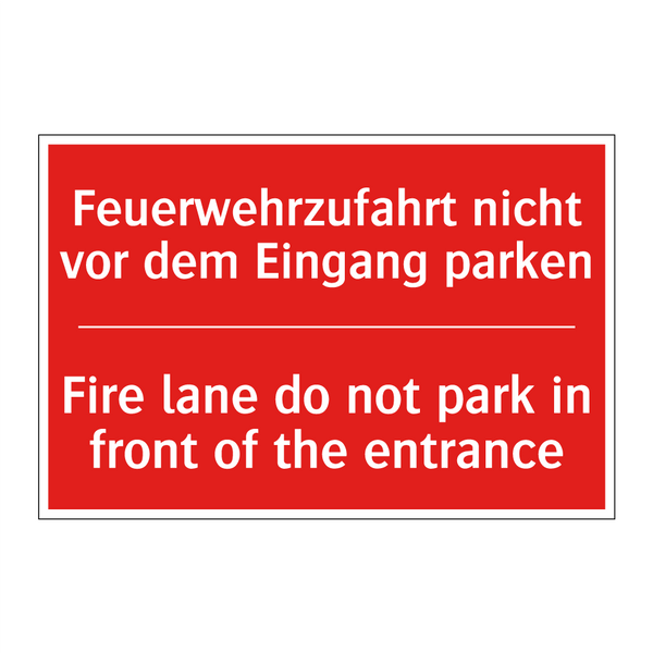Feuerwehrzufahrt nicht vor dem /.../ - Fire lane do not park in front /.../