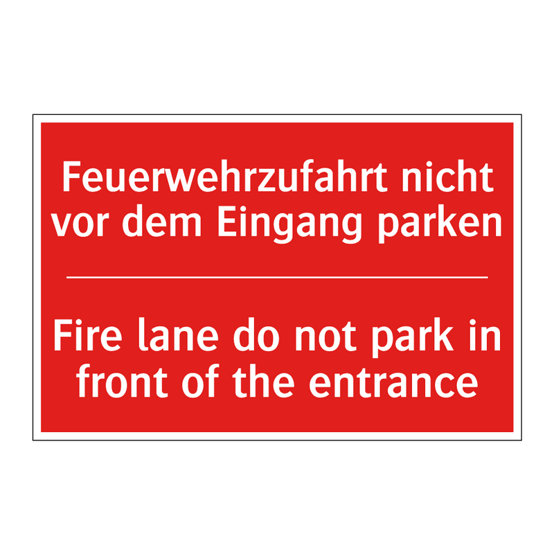 Feuerwehrzufahrt nicht vor dem /.../ - Fire lane do not park in front /.../