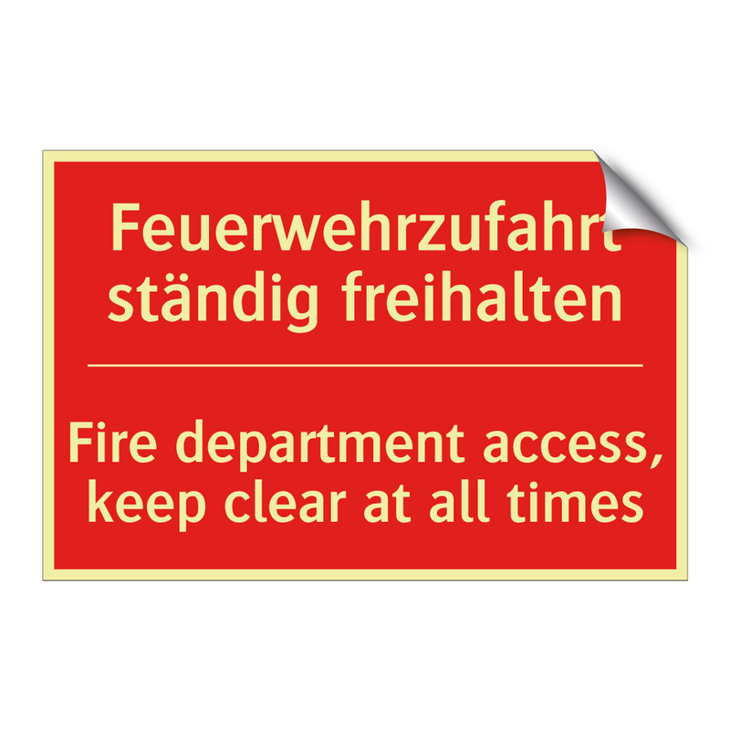 Feuerwehrzufahrt ständig freihalten/.../ - Fire department access, keep clear /.../
