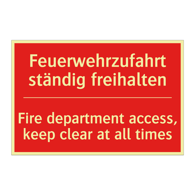 Feuerwehrzufahrt ständig freihalten/.../ - Fire department access, keep clear /.../