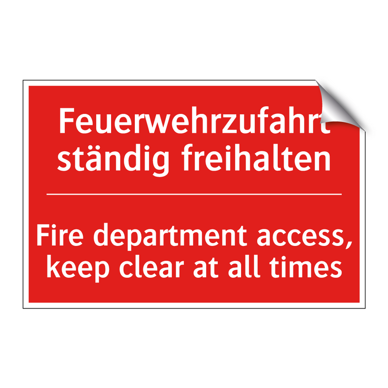 Feuerwehrzufahrt ständig freihalten/.../ - Fire department access, keep clear /.../
